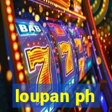 loupan ph